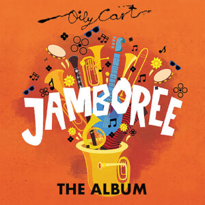 Illustration of instruments, musical notes, sunglasses and flowers bursting out of a sousaphone on an orange background. Overlaid is the word Jamboree in white, above is the Oily Cart logo, and at the bottom are the words The Album. Image from Jamboree, credit Jenna Jardine
